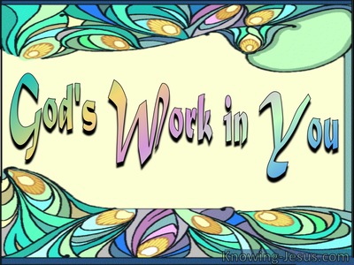 God’s Work in You